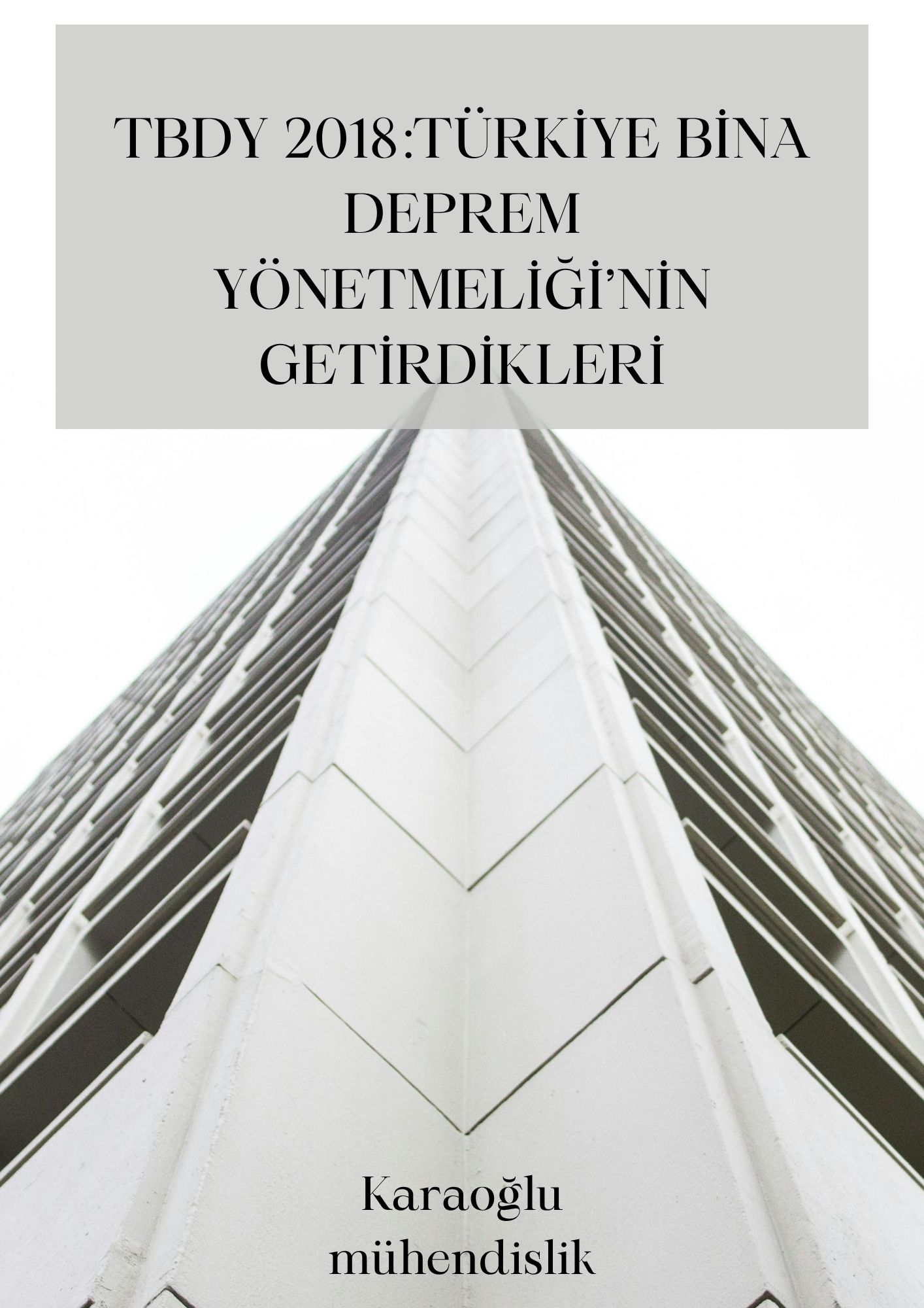 TBDY 2018: Türkiye Bina Deprem Yönetmeliği'nin Getirdikleri
